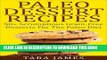 [PDF] Paleo Dessert Recipes: 50+ Scrumptious Grain-Free Desserts For The Paleo Diet Full Collection
