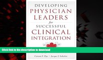 liberty book  Developing Physician Leaders for Successful Clinical Integration (Ache Management)