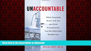 Best books  Unaccountable: What Hospitals Won t Tell You and How Transparency Can Revolutionize