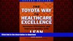 liberty book  The Toyota Way to Healthcare Exellence: Increase Efficiency and Improve Quality With