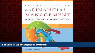 Read books  Introduction to the Financial Management of Healthcare Organizations, Fifth Edition