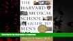 Buy book  The Harvard Medical School Guide to Men s Health: Lessons from the Harvard Men s Health
