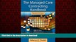 Best books  The Managed Care Contracting Handbook, 2nd Edition: Planning   Negotiating the Managed