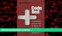 Best book  Code Red: An Economist Explains How to Revive the Healthcare System without Destroying