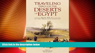 Buy NOW  Traveling through the Deserts of Egypt: From 450 B.C. to the Twentieth Century  Premium
