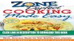 Ebook ZonePerfect Cooking Made Easy: Quick, Delicious Meals for Your Healthy Zone Lifestyle Free