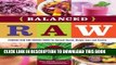 Ebook Balanced Raw: Combine Raw and Cooked Foods for Optimal Health, Weight Loss, and Vitality