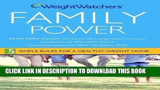 Ebook Weight Watchers Family Power: 5 Simple Rules for a Healthy-Weight Home (Miller-Kovach,