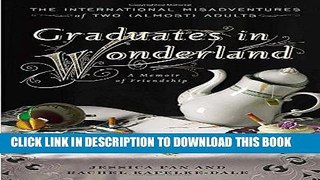[PDF] Graduates in Wonderland: The International Misadventures of Two (Almost) Adults Popular Online