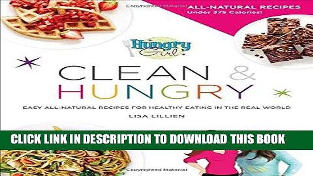 [PDF] Hungry Girl Clean   Hungry: Easy All-Natural Recipes for Healthy Eating in the Real World