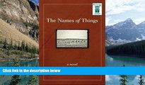 Best Buy Deals  The Names of Things: A Novel  Best Seller Books Most Wanted