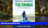 Ebook deals  The Gambia: Land of the Mandinka (Travelling Solo) (Volume 3)  Most Wanted