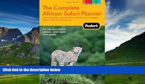 Best Buy Deals  Fodor s The Complete African Safari Planner: with Tanzania, South Africa,