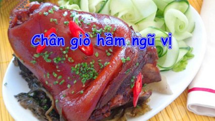 Công thức làm món chân giò hầm ngũ vị thơm ngon hấp dẫn