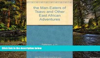 Ebook deals  The man-eaters of Tsavo and other East African adventures  Most Wanted