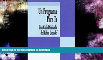 FAVORITE BOOK  Un Programa Para Ti: Una Guia Disenada del Libro Grande (Spanish Edition) FULL
