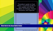 Ebook deals  Travellers  guide to East Africa;: A concise guide to the wildlife and tourist