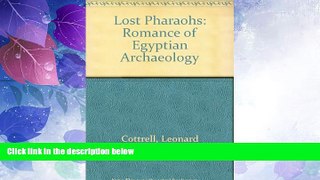 Deals in Books  The Lost Pharaohs: The Romance of Egyptian Archaeology  Premium Ebooks Best Seller