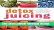Best Seller Detox Juicing: 3-Day, 7-Day, and 14-Day Cleanses for Your Health and Well-Being Free