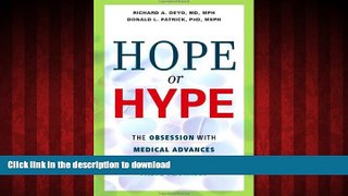 Read book  Hope or Hype: The Obsession with Medical Advances and the High Cost of False Promises