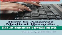 [PDF] How to Analyze Medical Records: A Primer For Legal Nurse Consultants (Creating a Successful