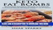 Ebook Ketosis: Ketogenic Diet: Keto Fat-Bombs: 50 Powerful Ketogenic Recipes to Jumpstart