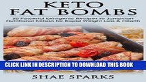 Ebook Ketosis: Ketogenic Diet: Keto Fat-Bombs: 50 Powerful Ketogenic Recipes to Jumpstart