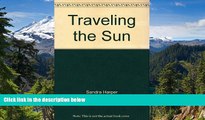 Ebook Best Deals  Traveling the Sun: A Healing Journey In Morocco, Tunisia and Spain  Buy Now