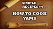 Vics Fitness Journey #23 Simple Recipes #4 - How to Cook Yams