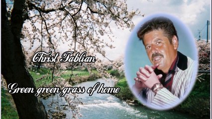 Christ Fablian - Green green grass of home