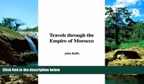 Ebook Best Deals  Travels through the Empire of Morocco  Most Wanted