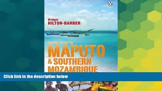 Must Have  Travel Guide to Maputo and Southern Mozambique  Full Ebook