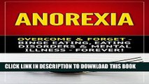 Ebook Anorexia: Overcome   Forget - Binge Eating, Eating Disorders   Mental Illness - Forever!