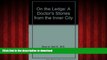 Read books  On the Ledge: A Doctor s Stories from the Inner City online