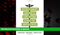 Read books  Interest Groups and Health Care Reform across the United States (American Government
