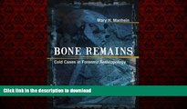 Best book  Bone Remains: Cold Cases in Forensic Anthropology online