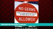 Buy books  No Germs Allowed!: How to Avoid Infectious Diseases At Home and on the Road