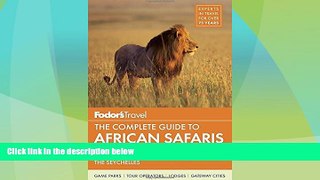 Buy NOW  Fodor s The Complete Guide to African Safaris: with South Africa, Kenya, Tanzania,
