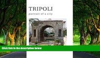 Best Deals Ebook  Tripoli: Portrait of a City  Most Wanted