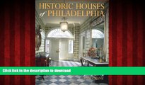 Buy book  Historic Houses of Philadelphia : A Tour of the Region s Museum Homes online