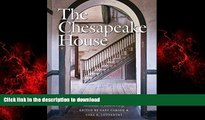 liberty books  The Chesapeake House: Architectural Investigation by Colonial Williamsburg online