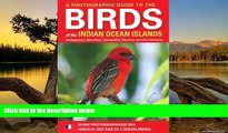 Big Deals  A Photographic Guide to the Birds of the Indian Ocean Islands: Madagascar, Mauritius,