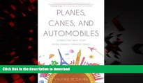 Buy book  Planes, Canes, and Automobiles: Connecting with Your Aging Parents through Travel online