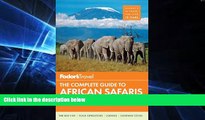 Ebook deals  Fodor s The Complete Guide to African Safaris: with South Africa, Kenya, Tanzania,