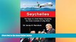 Must Have  Seychelles: The Saga of a Small Nation Navigating the Cross-Currents of a Big World