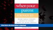 Buy book  When Your Parent Moves In: Every Adult Child s Guide to Living with an Aging Parent