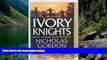 Best Deals Ebook  Ivory Knights: Man, Magic and Elephants  Most Wanted