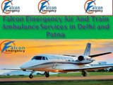 Get Low Cost Air and Train Ambulance Services in Delhi and Patna by Falcon Emergency