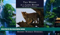 Best Buy Deals  Two Weeks in a Land Rover: On Safari in Tanzania  Best Seller Books Most Wanted