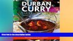 Ebook deals  Durban Curry: So Much of Flavour People, Places   Secret Recipes  Most Wanted